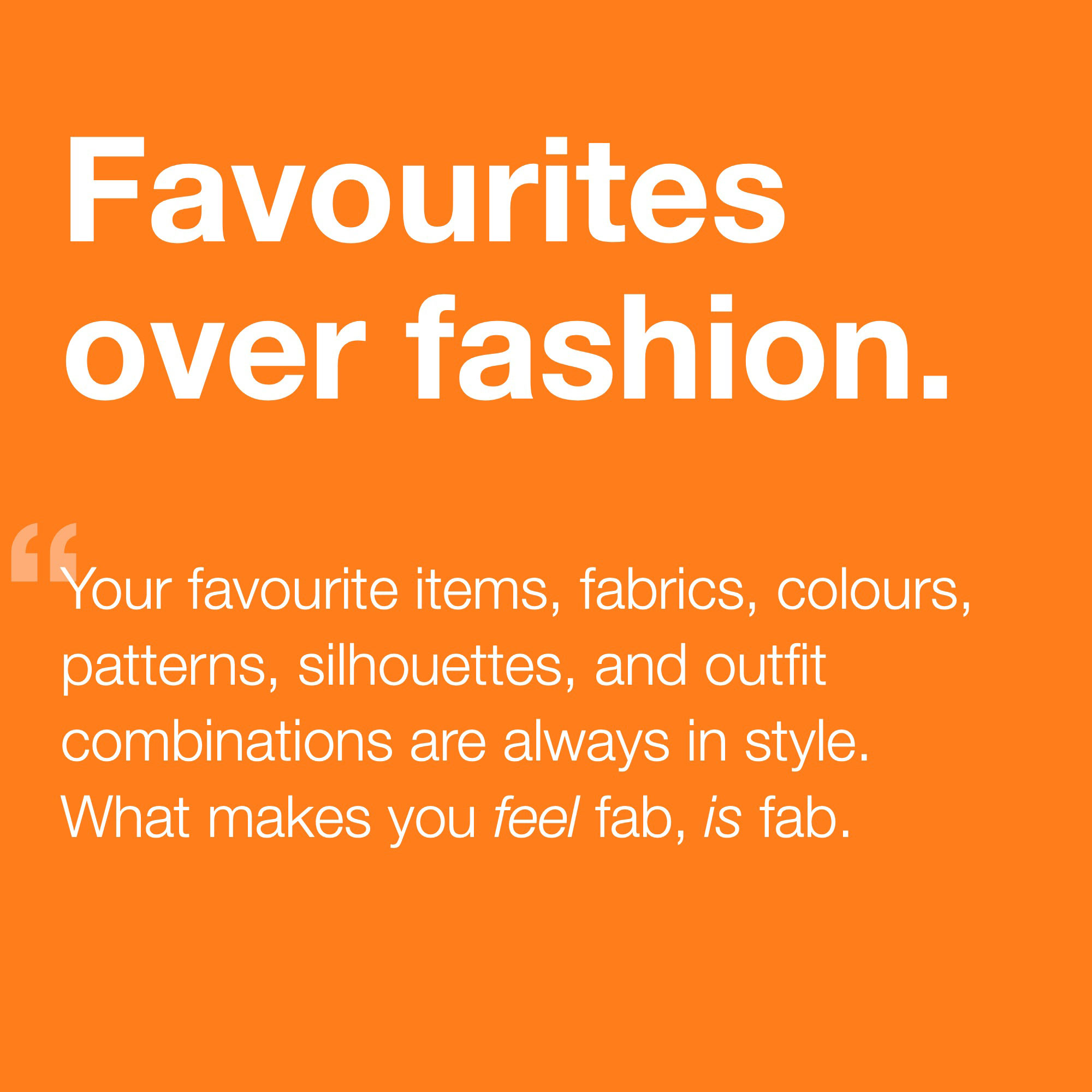 Favourites over Fashion