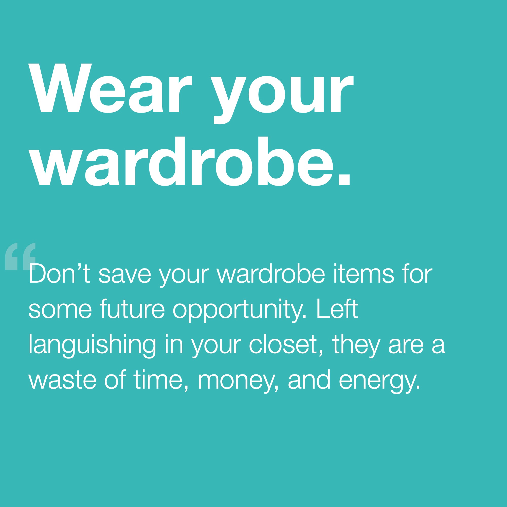 Wear Your Wardrobe